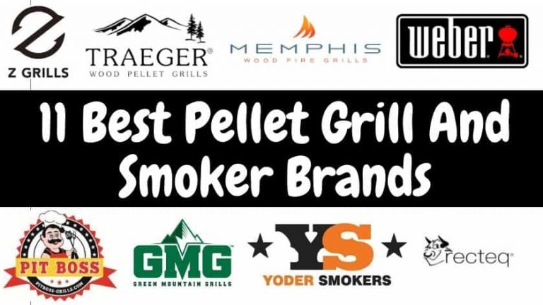 11 Best Pellet Grill And Smoker Brands for 2022